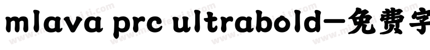 mlava prc ultrabold字体转换